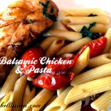 Balsamic Chicken & Pasta